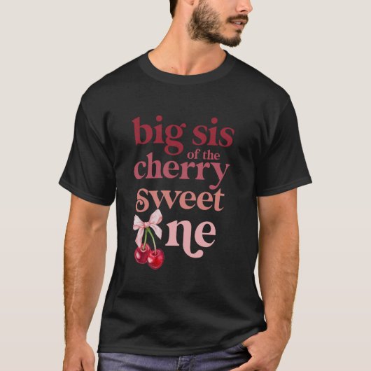 Big Sis van de Cherry Sweet One Coquette First Bir T-shirt (Voorkant)