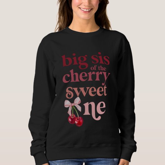 Big Sis van de Cherry Sweet One Coquette First Bir Trui (Voorkant)