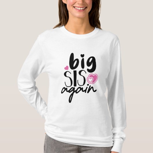 Big Sis weer T-shirt (Voorkant)