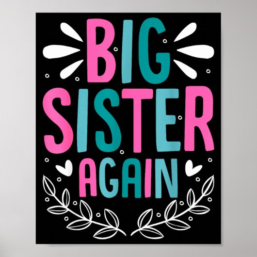 Big Sister Again Girls Sibling Announcement Funny  Poster (Voorkant)