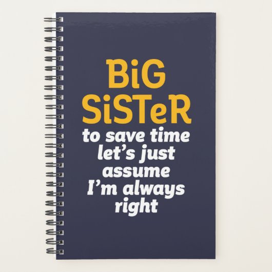 Big Sister Altijd goed Funny Sarcastic Sibling Planner (Voorkant)