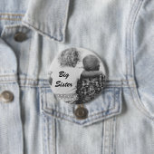 Big Sister Black en White Photo Button (In situ)