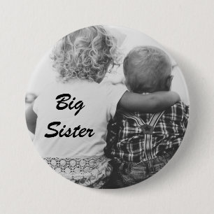 Big Sister Black en White Photo Button