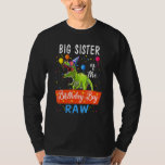 Big Sister Dinosaur Funny Cute Birthday Boy Famil T-shirt<br><div class="desc">Big Sister Dinosaur Funny Cute Birthday Boy Familie.</div>