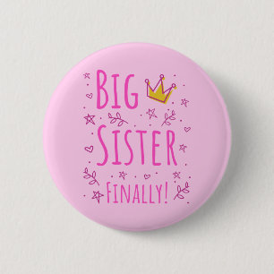 Big Sister eindelijk III Ronde Button 5,7 Cm