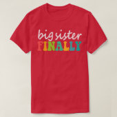 Big Sister eindelijk T-shirt (Design voorkant)