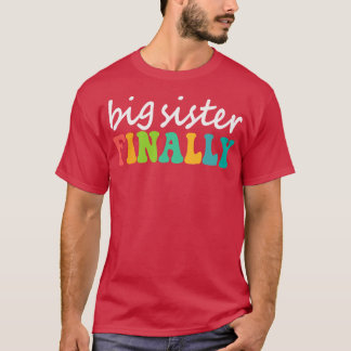 Big Sister eindelijk T-shirt