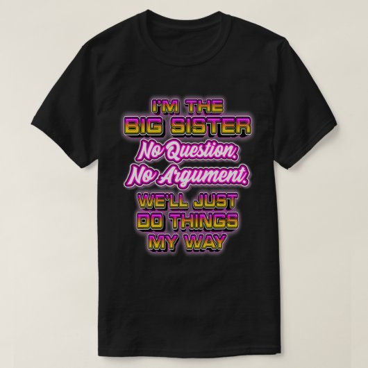Big Sister Gift Funny Family Sister Gift T-shirt (Design voorkant)