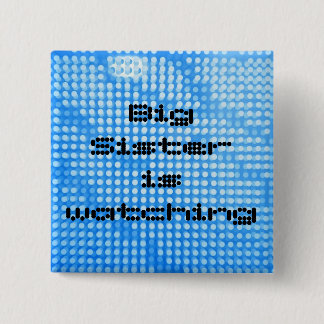 Big Sister kijkt. Vierkante blauwe knop Button 5,1 Cm