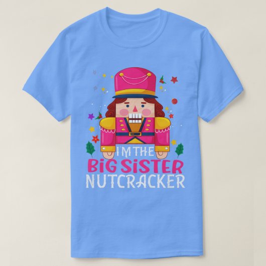 Big Sister Nutcracker Matching Family Group Christ T-shirt (Design voorkant)