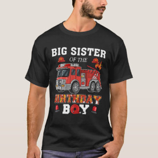 Big Sister Of The Birthday Boy Firetruck Firefight T-shirt