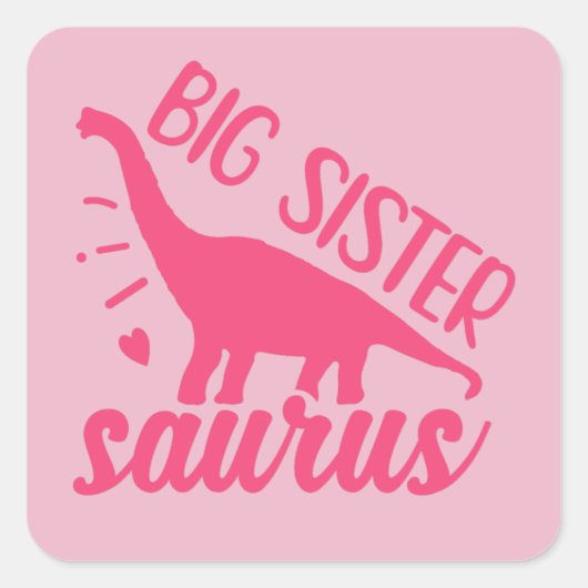 Big Sister Saurus in roze Vierkante Sticker (Voorkant)