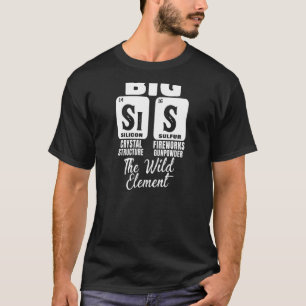 Big Sister Science Scheikunde Meisje Sis De Wilde  T-shirt