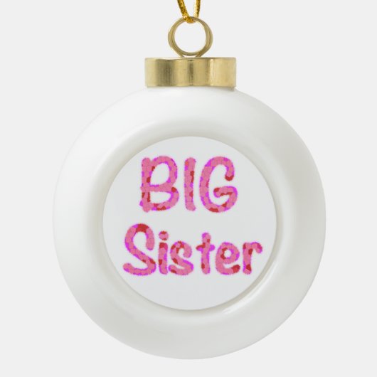 Big Sister Typografie Keramische Bal Ornament (Voorkant)