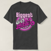 Big Sister weer Funny  grootste zuster T-shirt (Design voorkant)