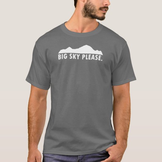 Big Sky Alsjeblieft T-shirt (Voorkant)