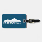 Big Squaw alsjeblieft Bagagelabel (Voorkant horizontaal)