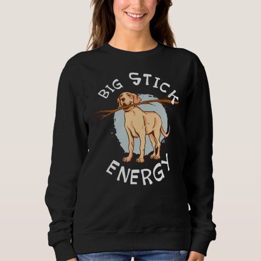 Big Stick Energy Yellow Lab Retriever eigenaar Trui (Voorkant)