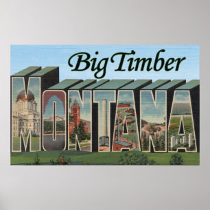 Big Timber, Montana - grote letterscènes Poster