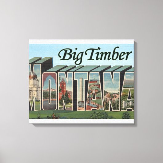 Big Timber, Montana - grote lettertjes Canvas Afdruk (Voorkant)