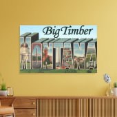 Big Timber, Montana - grote lettertjes Canvas Afdruk (Insitu (Woonkamer))