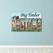 Big Timber, Montana - grote lettertjes Canvas Afdruk (Insitu (Houten vloer))
