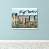 Big Timber, Montana - grote lettertjes Canvas Afdruk (Insitu (Houten vloer))