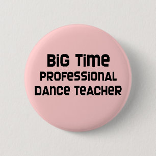 Big Time Professional Dance-leraar Ronde Button 5,7 Cm