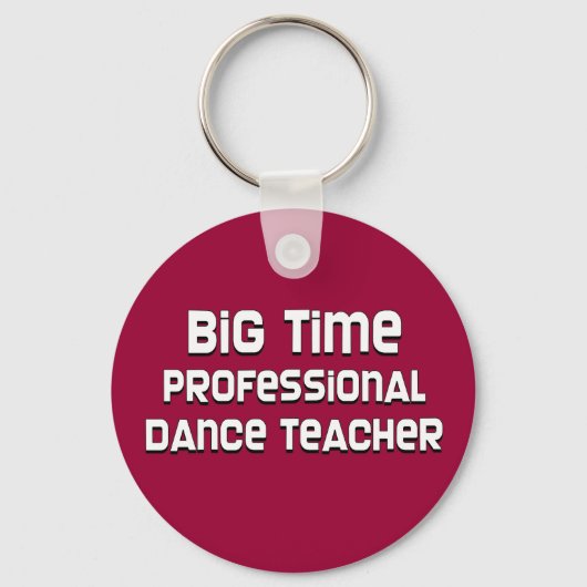 Big Time Professional Dance-leraar Sleutelhanger (Voorkant)