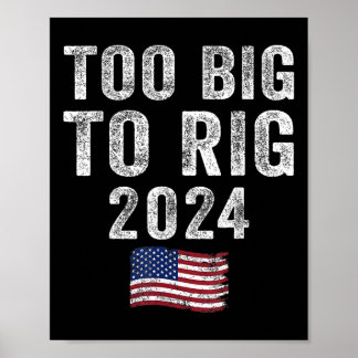 Big to rig Trump 2024 Grappig Gezegde Mannen Vrouw Poster