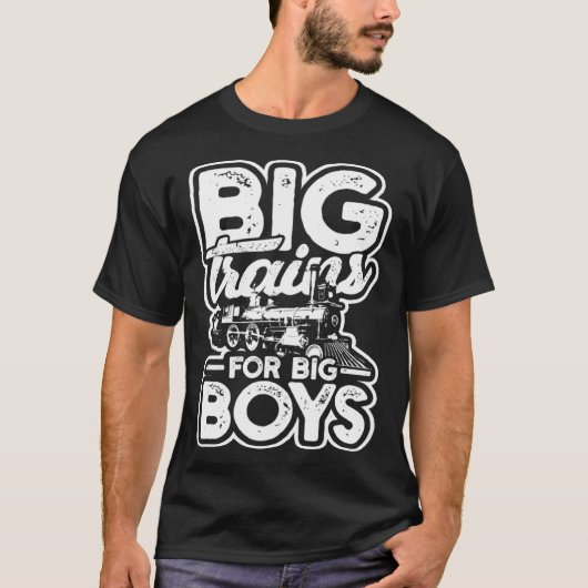 Big trains for big boys  Train models and steam en T-shirt (Voorkant)