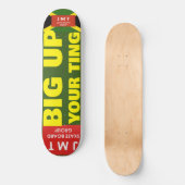 BIG UP YOUR TING JMT 8 1/4" Skateboard Deck (Voorkant)
