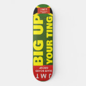 BIG UP YOUR TING JMT 8 1/4" Skateboard Deck (Voorkant)
