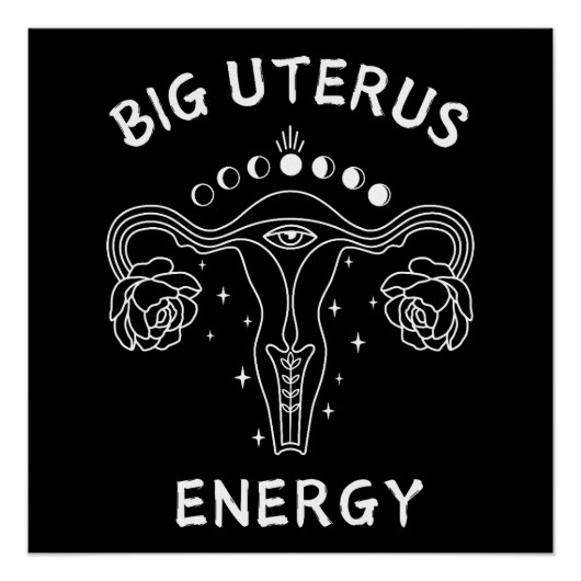 Big Uterus Energy Feminist Perfect Poster (Voorkant)