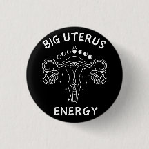 Big Uterus Energy Feminist