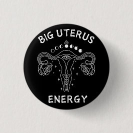 Big Uterus Energy Feminist Ronde Button 3,2 Cm