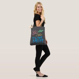 Big Vision Big Faith Tote Bag