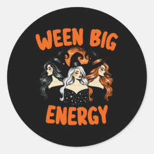 Big Ween Energy Halloween  heksen voor mannen Ronde Sticker