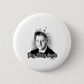 Big Willy Style - beruchte Bill Clinton Ronde Button 5,7 Cm (Voorkant)