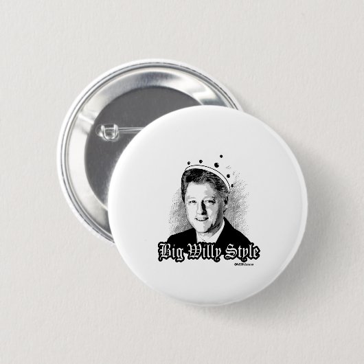 Big Willy Style - beruchte Bill Clinton Ronde Button 5,7 Cm (Voorkant /achterkant)