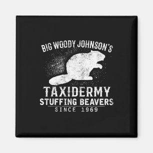 Big Woody Johnson's Taxidermy Stuffing Bevers Magneet