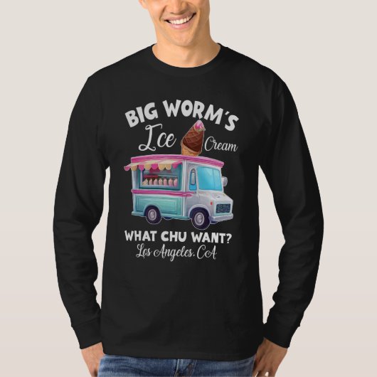 Big Worm s Ice Cream What chu Want T-shirt (Voorkant)