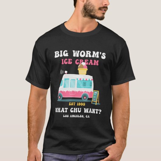 Big Worm's Ice Cream Wat chu wil 2 T-shirt (Voorkant)