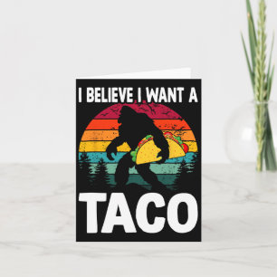 Bigfoot Believer wil Tacos Sasquatch Cinco de Ma Kaart
