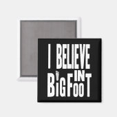 Bigfoot Believer - Witte tekst voor donkere kleure Magneet (Voorkant / Achterkant)