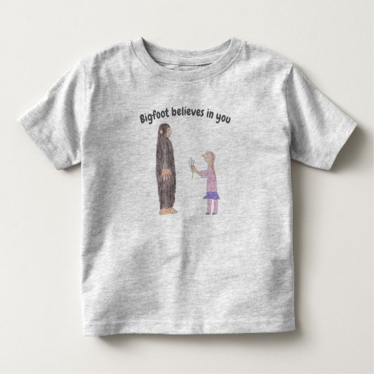 Bigfoot Believes in You Toddler T-Shirt (Voorkant)