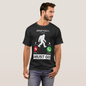 Bigfoot belt en ik moet gaan, grappige bigfoot de t-shirt (Voorkant volledig)