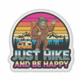 Bigfoot Camping-Gewoon Wandelen En Gelukkig Zijn Sticker (Voorkant)