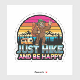 Bigfoot Camping-Gewoon Wandelen En Gelukkig Zijn Sticker