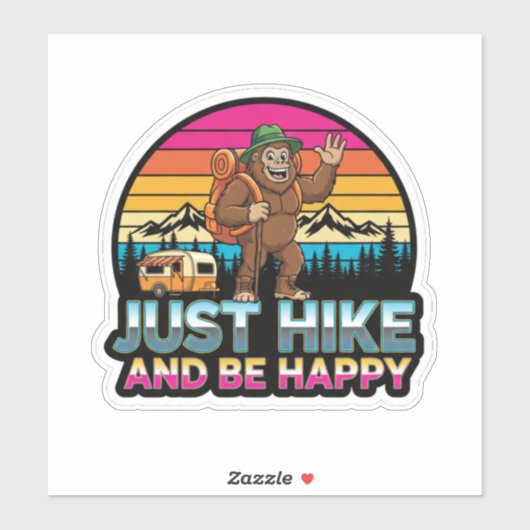 Bigfoot Camping-Just hike And Be Happy Sticker (Vel)